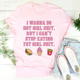 I Can't Stop Eating T-Shirt