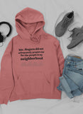 My Neighbors Hoodie