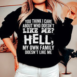 You Think I Care About Who Doesn't Like Me