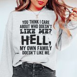 You Think I Care About Who Doesn't Like Me