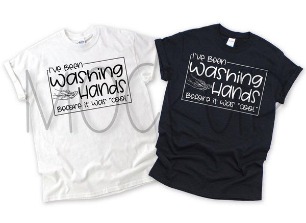 Washing my Hands before it was Cool Graphic Tee