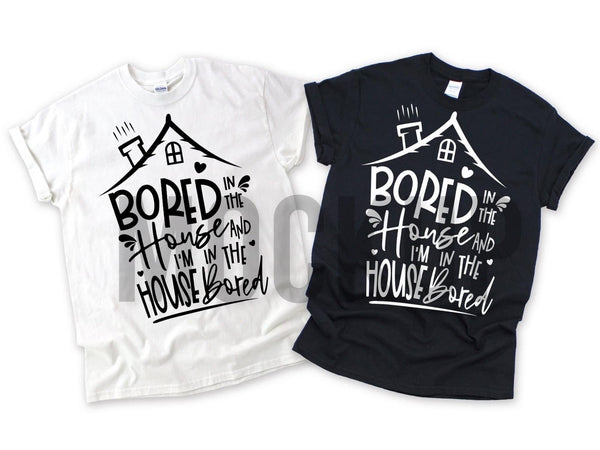 Bored in the House Graphic Tee